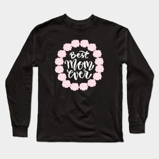 Best Mom Ever Long Sleeve T-Shirt